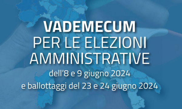 Amministrative 2024: il manuale Anci sugli adempimenti per la tornata elettorale di giugno